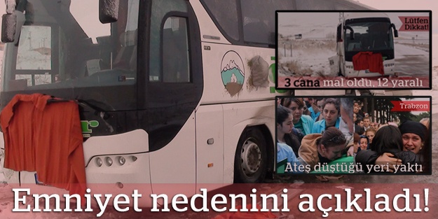 Bayburt ve Kayseri’deki otobüs kazalarının nedeni açıklandı