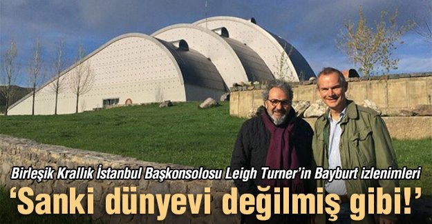Leigh Turner'in Erzurum ve Bayburt izlenimleri