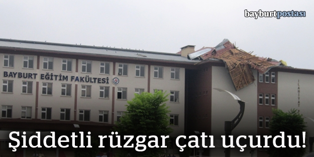 Rüzgar üniversitenin çatısını uçurdu