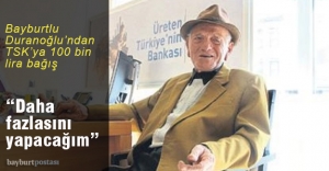 Bayburtlu Duranoğlu, TSK’ya 100 bin lira bağışladı