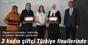 Bayburtlu 3 kadın çiftçi Türkiye finallerinde