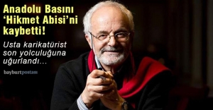 Anadolu Basını, 'Hikmet Abisi'ni kaybetti!