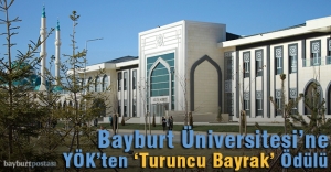 Bayburt Üniversitesi'ne YÖK’ten 'Turuncu Bayrak' Ödülü