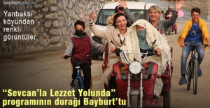 "Sevcan'la Lezzet Yolunda" programının durağı Bayburt oldu