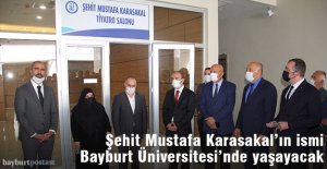 Şehit Mustafa Karasakal’ın ismi Bayburt Üniversitesi’nde yaşayacak