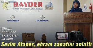 Sevim Ataner, BAYDER'de ehram dokumacılığını anlattı