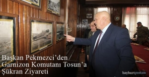 Başkan Pekmezci'den Garnizon Komutanı Zekeriya Tosun'a Şükran Ziyareti