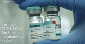 Yerli aşı Turkovac, Bayburt'ta uygulanmaya başladı