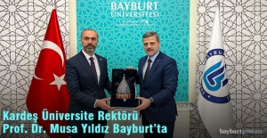 Gazi Üniversitesi Rektörü Prof. Dr. Musa Yıldız’dan Bayburt Üniversitesi'ne Ziyaret