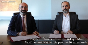 Bayburt Üniversitesi ile Türkiye Maarif Vakfı Arasında İş Birliği Protokolü İmzalandı