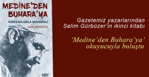 Selim Gürbüzer'in ikinci kitabı 'Medine'den Buhara'ya'
