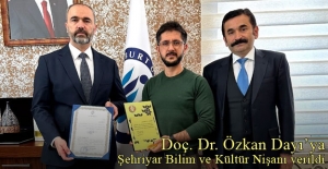 Doç. Dr. Özkan Dayı, Şehriyar Bilim ve Kültür Nişanına Layık Görüldü