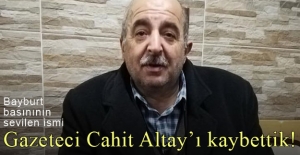 Gazeteci Cahit Altay’ı kaybettik!