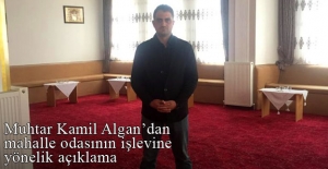 Muhtar Kamil Algan'dan mahalle odasının işlevine yönelik açıklama