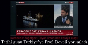 Karadeniz doğalgazının karaya ulaşmasını Türkiye'ye Prof. Dr. Abdulkadir Develi yorumladı