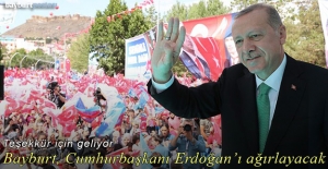 Bayburt, Cumhurbaşkanı Recep Tayyip Erdoğan'ı ağırlayacak