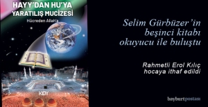 Selim Gürbüzer'in yeni kitabı 'Hayy'dan Hu'ya Yaratılış Mucizesi' okuyucu ile buluştu