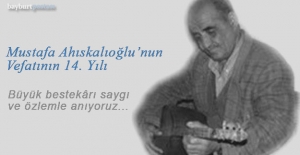 Mustafa Ahıskalıoğlu’nın vefatının 14. yılı