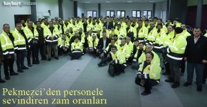 Başkan Pekmezci'den belediye personelini sevindiren zam oranları