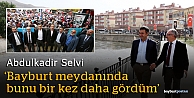 Abdulkadir Selvi: “Erdoğan'la Bayburt'ta“