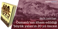 'Büyük yalan'ın 20 yıl öncesi: 1895 Ermeni Ayaklanmaları