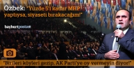 Özbek, MHP’ye yüklendi