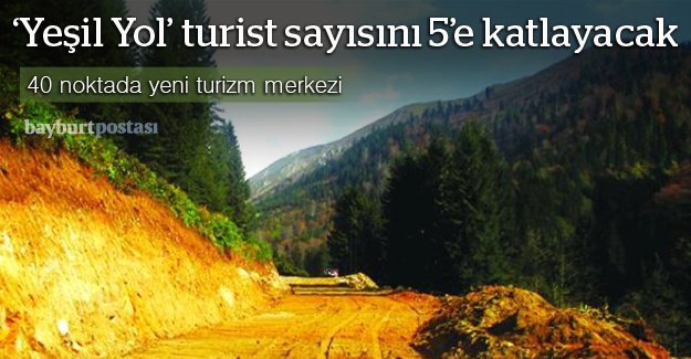 "Yeşil Yol" Karadeniz'in turist sayısını 5'e katlayacak